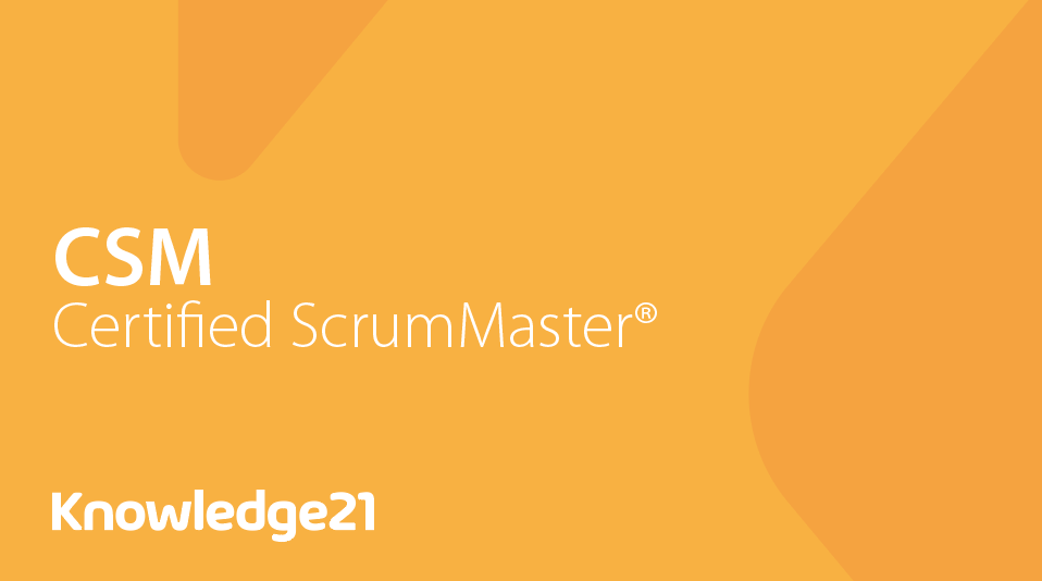 Certified ScrumMaster® CSM - Knowledge21