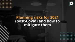 Planning risks for 2021 (post-Covid)