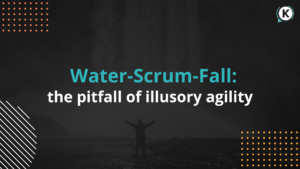 Water-Scrum-Fall the pitfall of illusory agility